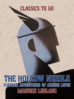 cover image of The Hollow Needle, Further Adventures of Arsène Lupin